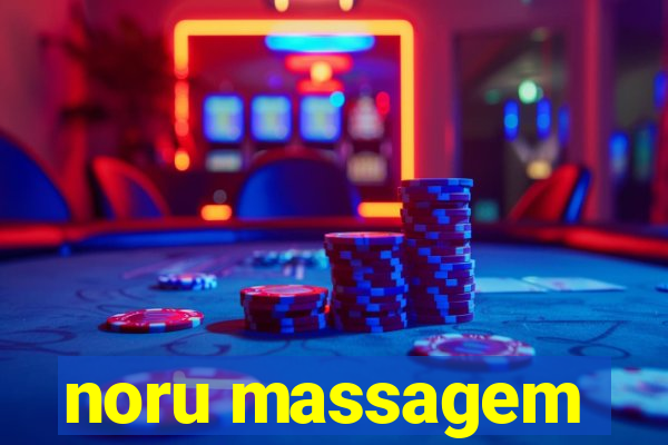 noru massagem