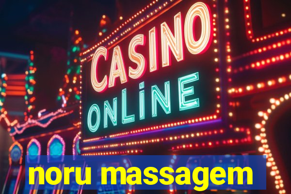 noru massagem