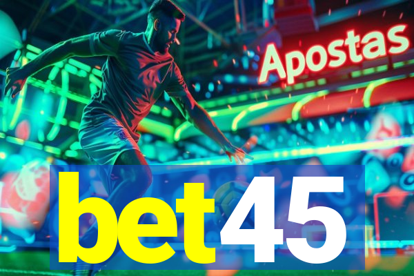 bet45