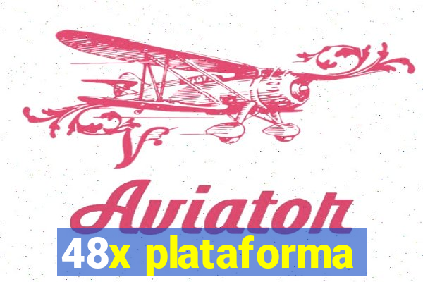 48x plataforma