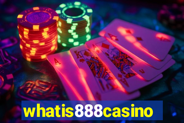 whatis888casino