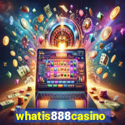 whatis888casino