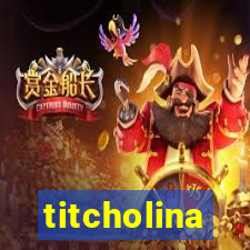 titcholina