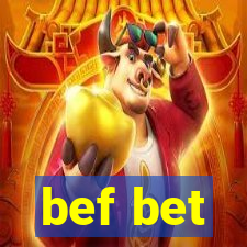 bef bet