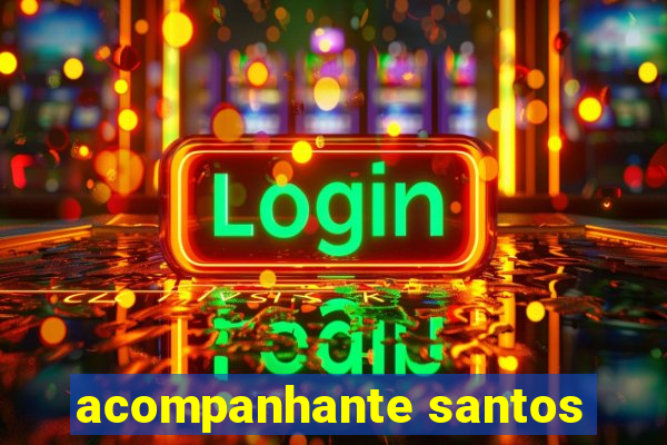 acompanhante santos