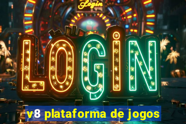 v8 plataforma de jogos