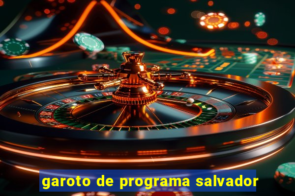 garoto de programa salvador