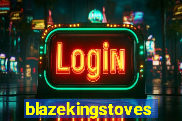 blazekingstoves