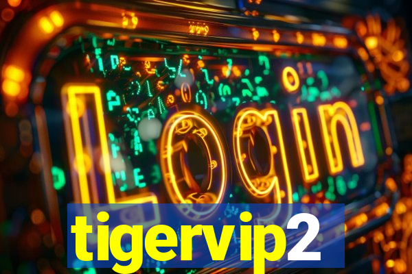 tigervip2