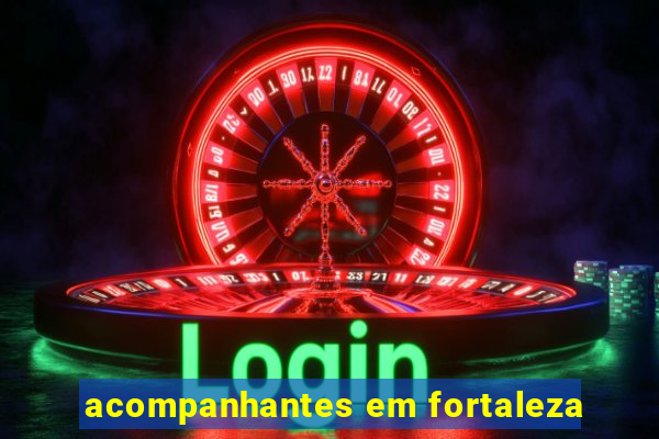 acompanhantes em fortaleza