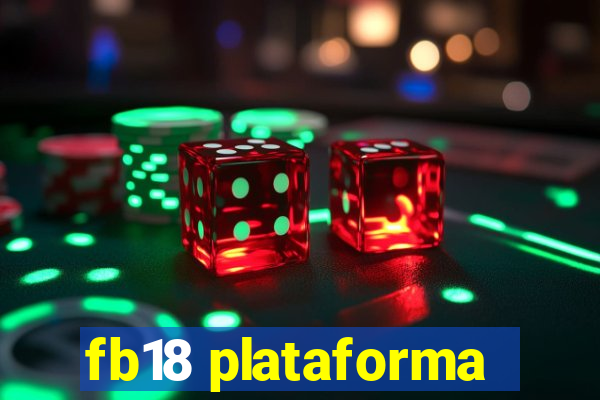 fb18 plataforma