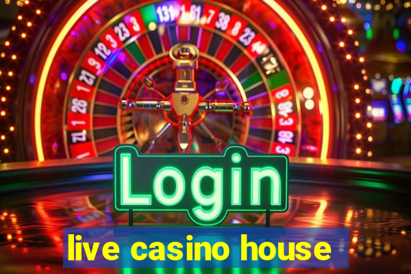 live casino house