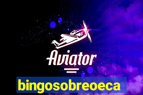 bingosobreoeca