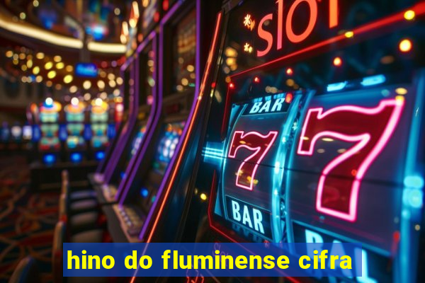 hino do fluminense cifra