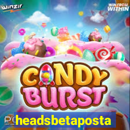 headsbetaposta