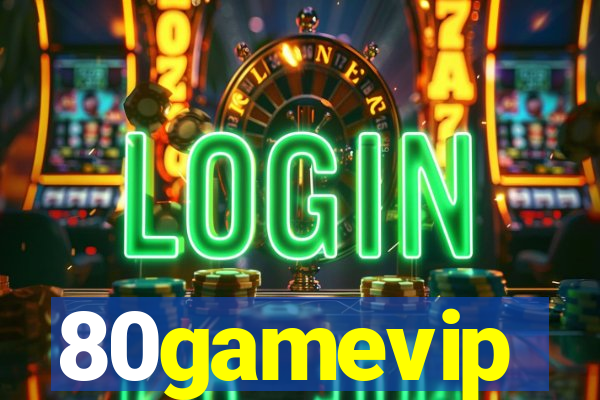 80gamevip