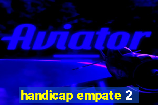 handicap empate 2