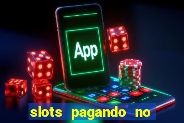 slots pagando no cadastro saque free 2024