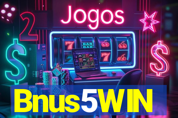 Bnus5WIN