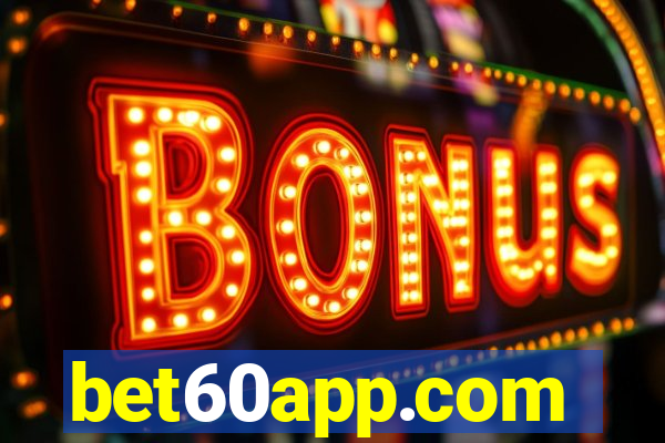 bet60app.com