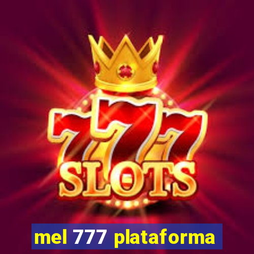 mel 777 plataforma