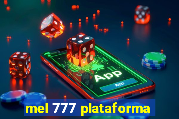 mel 777 plataforma