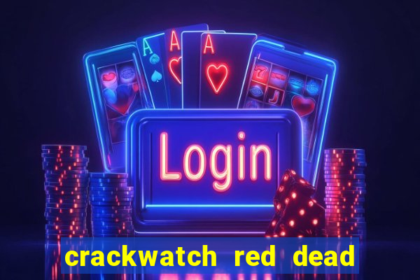 crackwatch red dead redemption 2