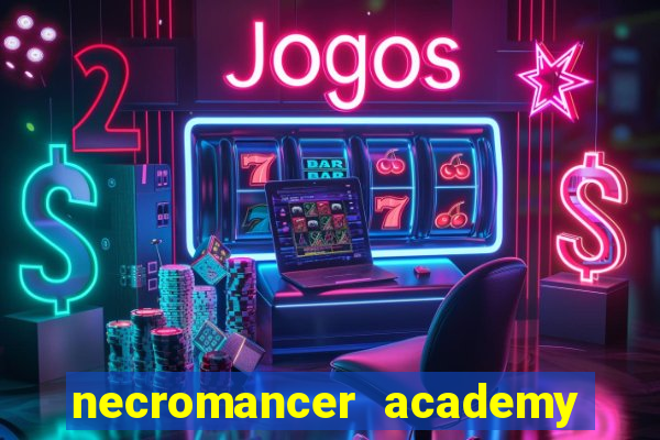 necromancer academy pt br