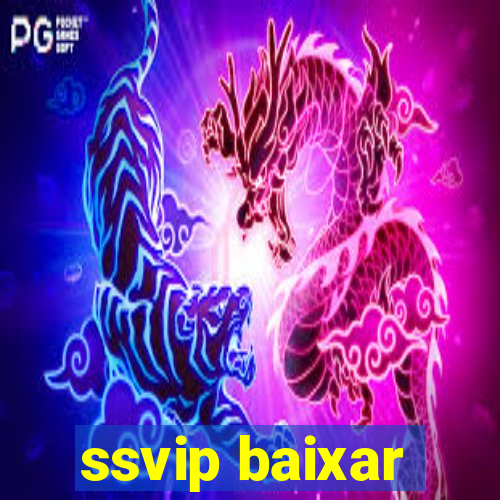 ssvip baixar