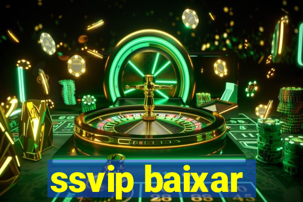 ssvip baixar