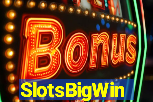 SlotsBigWin