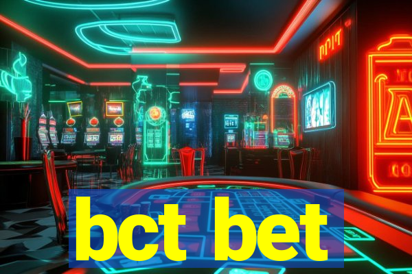 bct bet