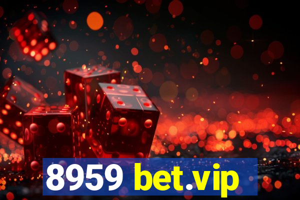 8959 bet.vip