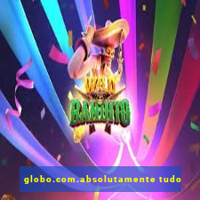 globo.com.absolutamente tudo