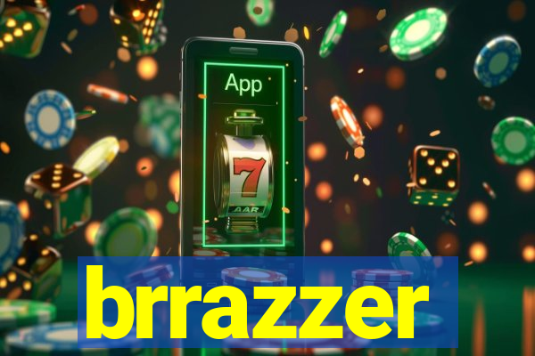 brrazzer