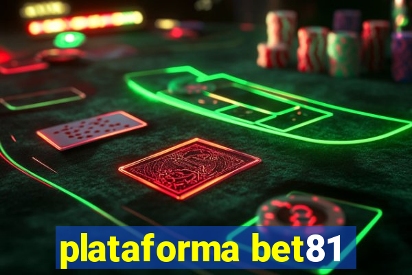 plataforma bet81