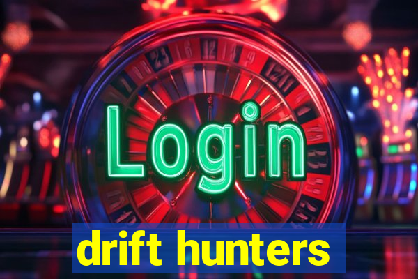 drift hunters