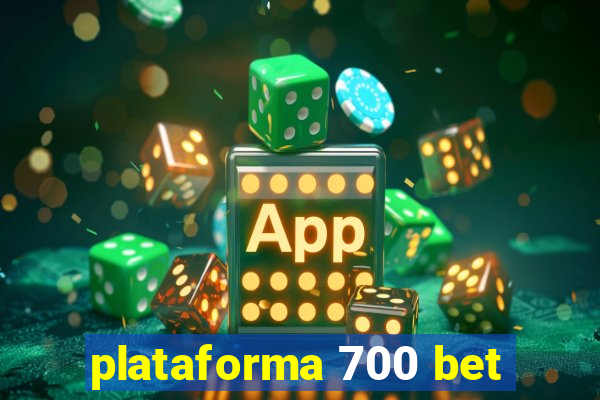 plataforma 700 bet