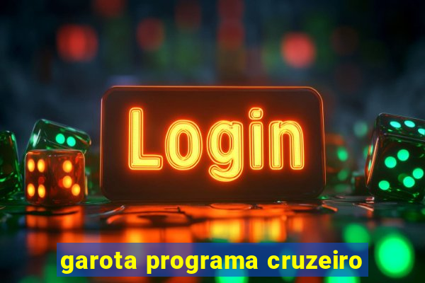 garota programa cruzeiro