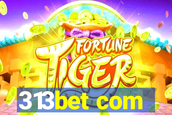 313bet com