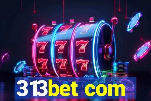 313bet com