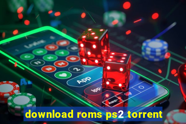 download roms ps2 torrent