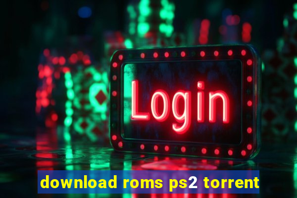 download roms ps2 torrent