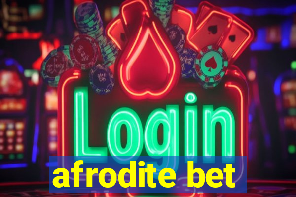 afrodite bet