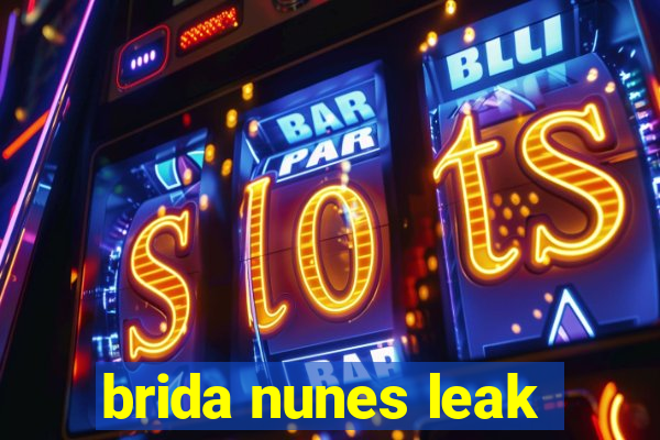 brida nunes leak