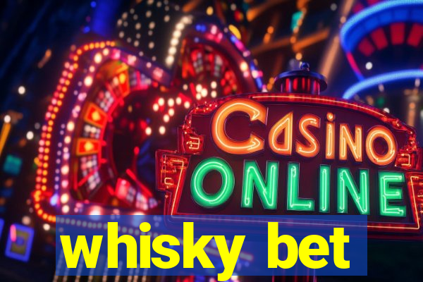 whisky bet