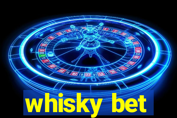 whisky bet