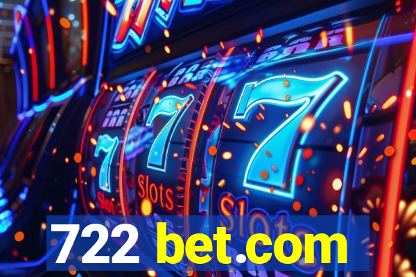 722 bet.com