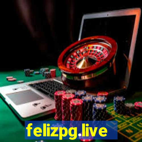 felizpg.live