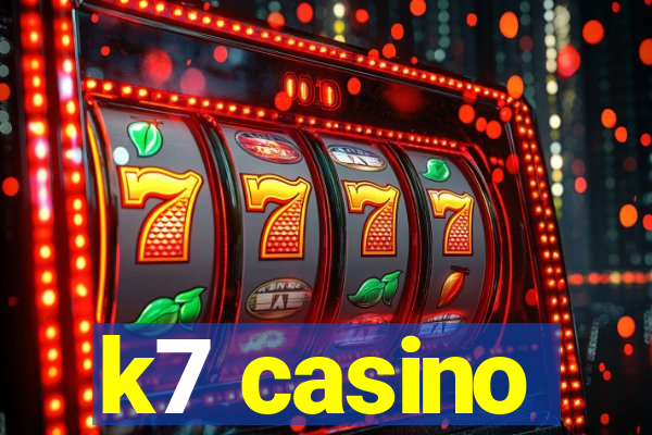 k7 casino